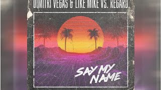 Dimitri Vegas, Like Mike and Regard give destiny child &#39;Say My Name&#39; a 2020 edit