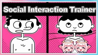 【Social Interaction Trainer】i am socially inept... can i be saved?
