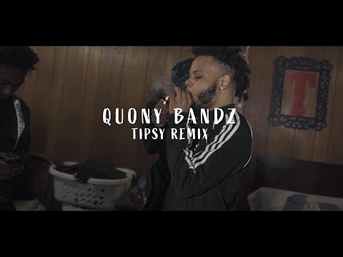 Quony Bandz - Tipsy Remix