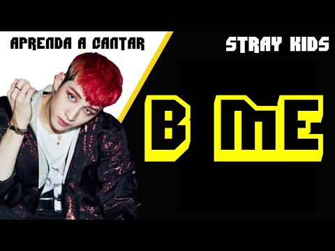 B Me - Stray Kids