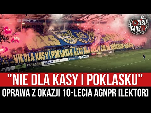 "NIE DLA KASY I POKLASKU" - oprawa z okazji 10-lecia AGNPR [LEKTOR] (16.09.2022 r.)
