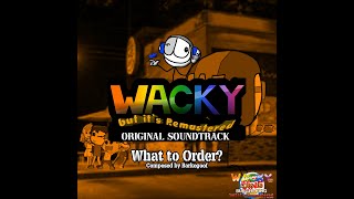 What to Order | Wacky but it's Remastered OST
