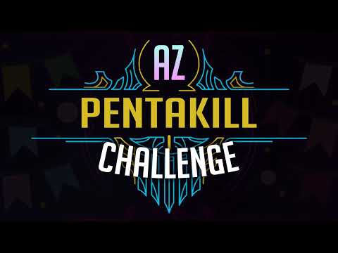 AZ PENTAKILL CHALLENGE - TEASER TRAILER