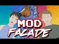Facade MOD! Have I taken it too far? | Facade (Façade) Modded
