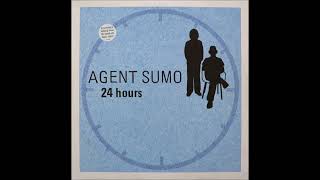 Agent Sumo - 24 Hours (Sumo's Sunshine)