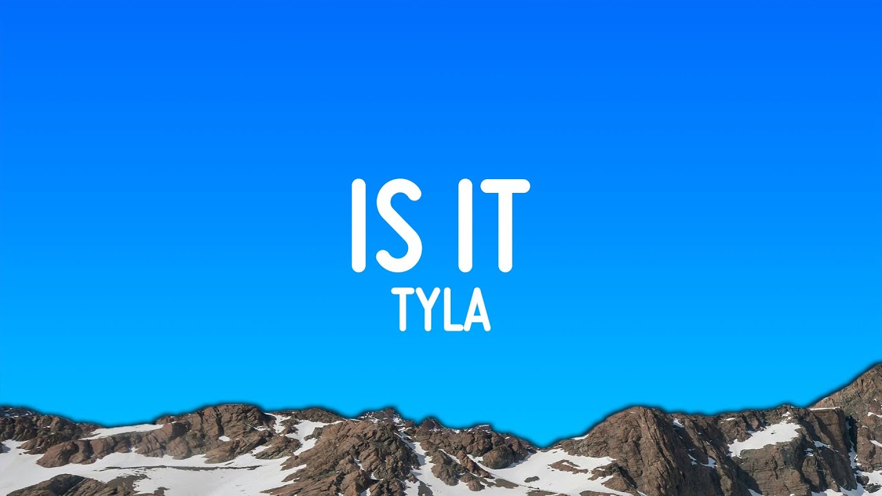 Tyla - Is It (Lyrics)