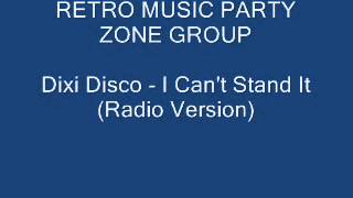 Dixi Disco - I Can't Stand It (Radio Version)