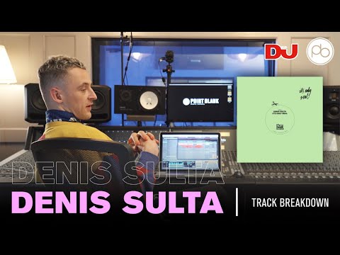 Denis Sulta Breaks Down His Track "It's Only Real" | Masterclass