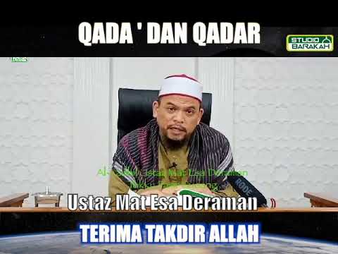 Terima Takdir Allah Taala -  Ustaz Mat Esa Deraman