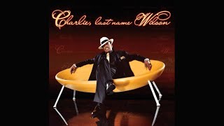 You Got Nerve - Charlie Wilson