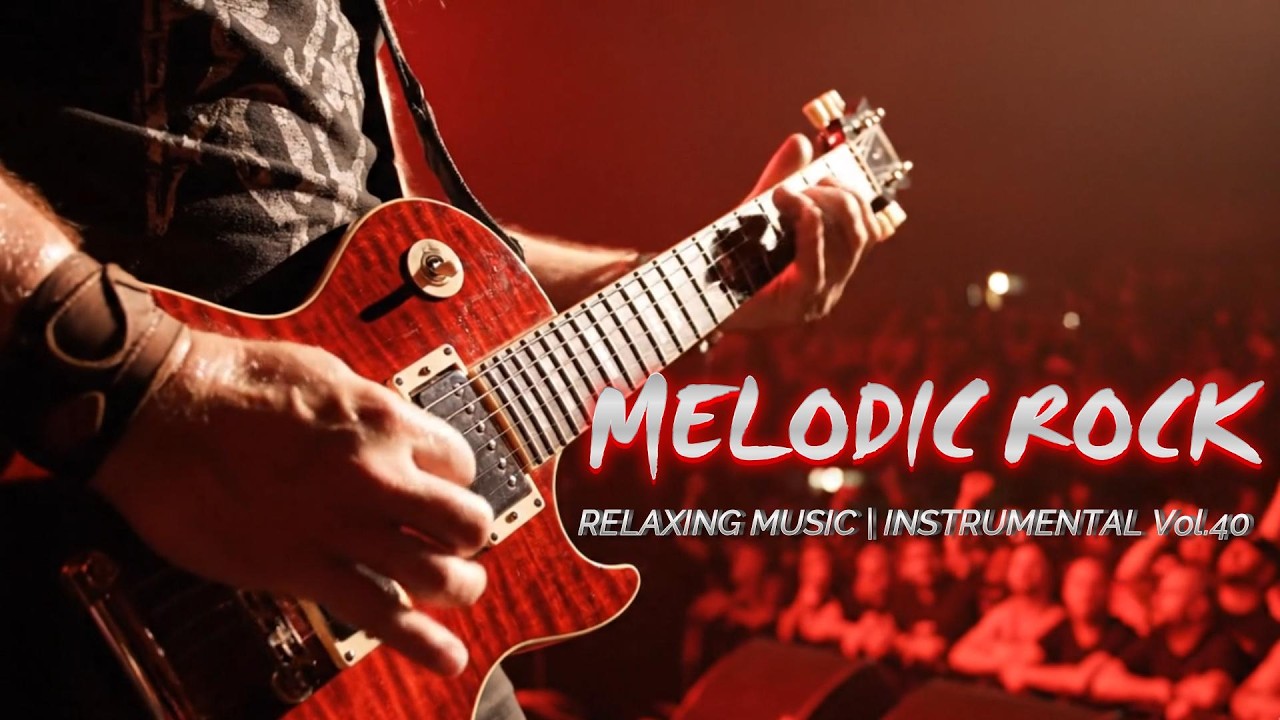 Melodic Rock Relaxing music Instrumental Vol.40