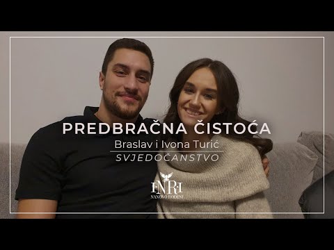 Braslav i Ivona Turić - Predbračna čistoća | Svjedočanstvo