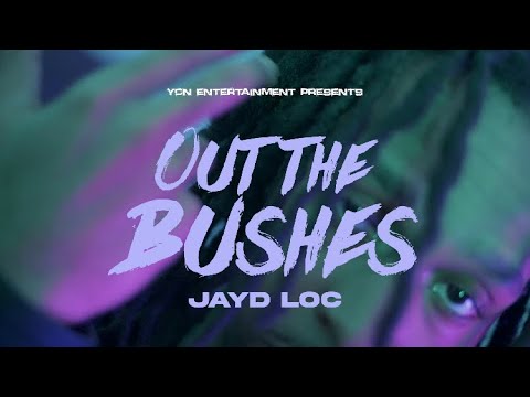 JayD Loc - Out The Bushes (Official Music Video)