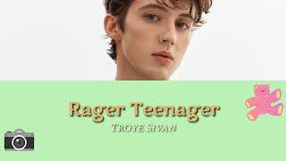 Troye Sivan - Rager teenager! Lyrics