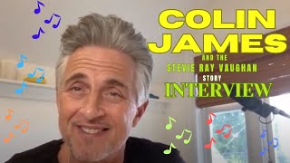 Colin James About Being Summoned by Stevie Ray Vaughan at the Last Minute...TWICE!!