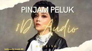Download lagu Pinjam Peluk ( 8D Audio ) - Agseisa mp3