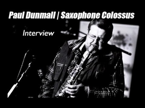 Paul Dunmall | International Tenor Saxophonist | Interview