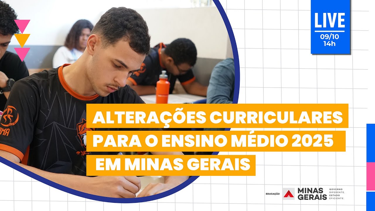Alterações curriculares para o ensino médio 2025 em Minas Gerais.