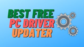How to Easily Update Your PC Drivers For Free in Windows