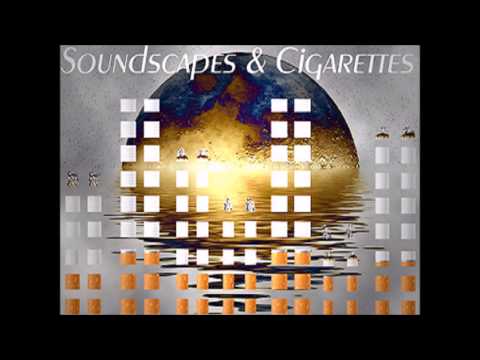 Soundscapes & Cigarettes -Toe Jam- Chill Music
