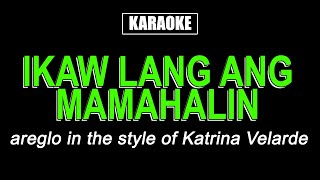 Karaoke - Ikaw Lang Ang Mamahalin - Katrina Velarde