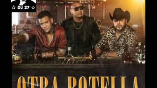 Otra Botella  》 Gente De Zona  ft Gerardo Ortiz  》》