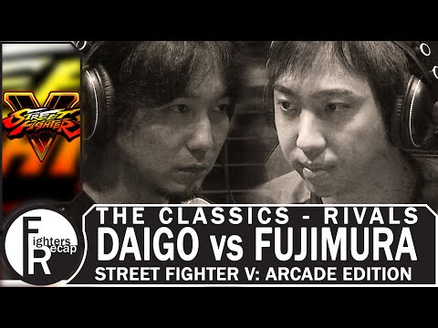 THE CLASSICS - RIVALS | DAIGO vs FUJIMURA(Street Fighter V: Arcade Edition)