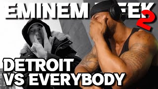 EMINEM WEEK 2.0 - DETROIT VS EVERYBODY - REACTION!!