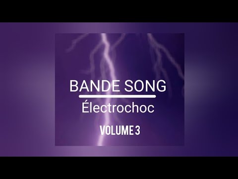 BANDE SONG | ÉLECTROCHOC VOLUME 3 FR (Gael.production)