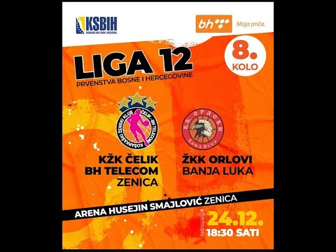 KSBIH (Ž) - KŽK Čelik BH Telecom - ŽKK Orlovi Banja Luka  8.KOLO