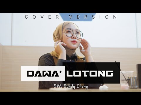 Dawa' Lotong - Fitri Adiba Bilqis || Karya Sandy Cheng || (Cover)