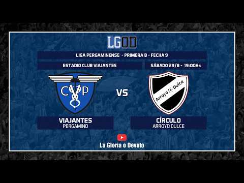Viajantes (Pergamino) vs Círculo (Arroyo Dulce) | Fecha 9 | Primera B | Liga Pergaminense