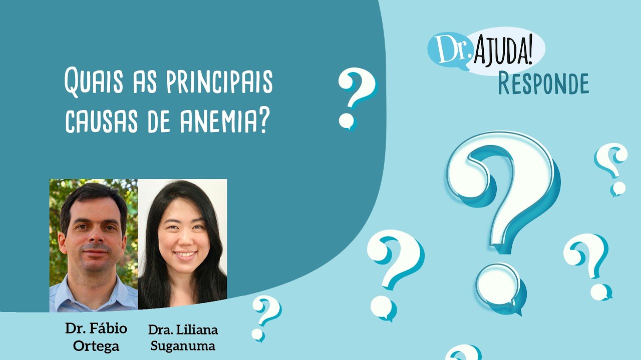 ANEMIA: QUAIS AS CAUSAS ? POR QUE OCORRE?