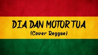 Download lagu Dia Dan Motor Tua - WongGabut (Cover Reggae) mp3