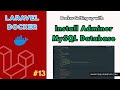 Laravel Docker 13 Install Adminer And MySQL Database