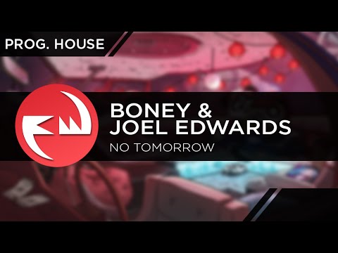 ProgressiveHOUSE || Boney & Joel Edwards - No Tomorrow [Funky Way Release]
