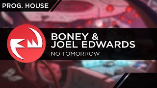 ProgressiveHOUSE || Boney &amp; Joel Edwards - No Tomorrow [Funky Way Release]