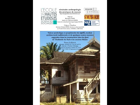 CONF « Mesures augurales dans la construction chez les Jawi de Thaïlande », Pierre Le Roux, 2021
