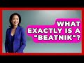 What Exactly Is A "Beatnik"? - I'm a 60s Baby