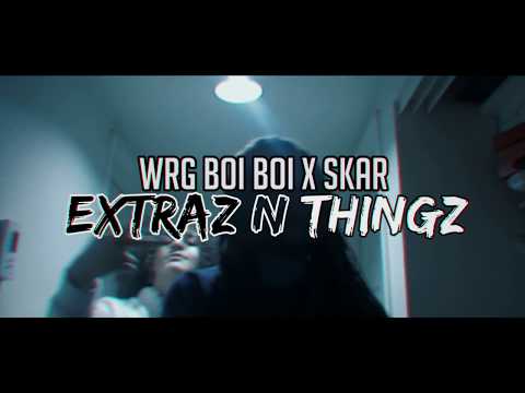 WRG Boi Boi x Skar - "Extraz n Things" | Dir. by. Cloud9Media
