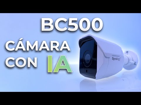 ¡Ya tenemos las nuevas cámaras IP de Synology! - Review BC500