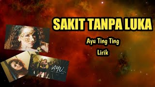 Download lagu SAKIT TANPA LUKA-AYU TING TING [LIRIK] mp3