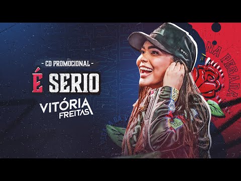 É Serio - (CD Na Pegada da Vivi) Vitória Freitas