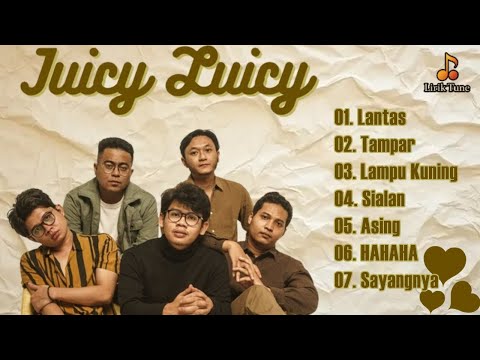 JUICY LUICY FULL ALBUM | LANTAS - TAMPAR - LAMPU KUNING