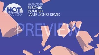 'Dogfish' (Jamie Jones Remix) - Filsonik (Preview)