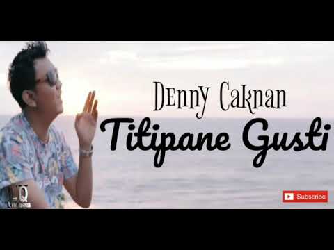 Denny Caknan - Titipane Gusti