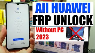 All HUAWEI FRP Bypass Without Pc 2023 | Remove Google Account