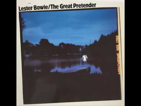 The Great Pretender – LESTER BOWIE - RIOS NEGROES