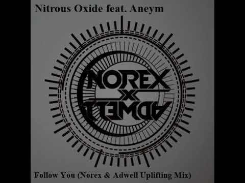 Nitrous Oxide feat  Aneym - Follow You (Norex & Adwell Uplifting Mix)