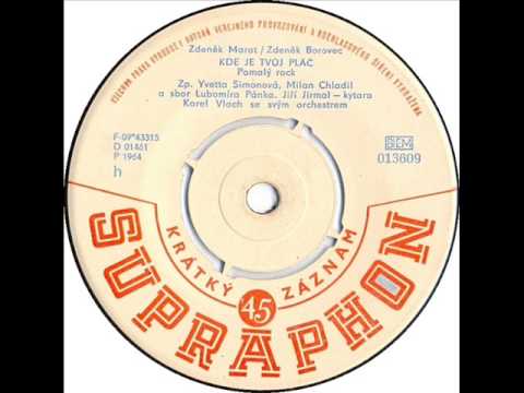 Yvetta Simonová & Milan Chladil - Kde je tvůj pláč [1964 Vinyl Records 45rpm]